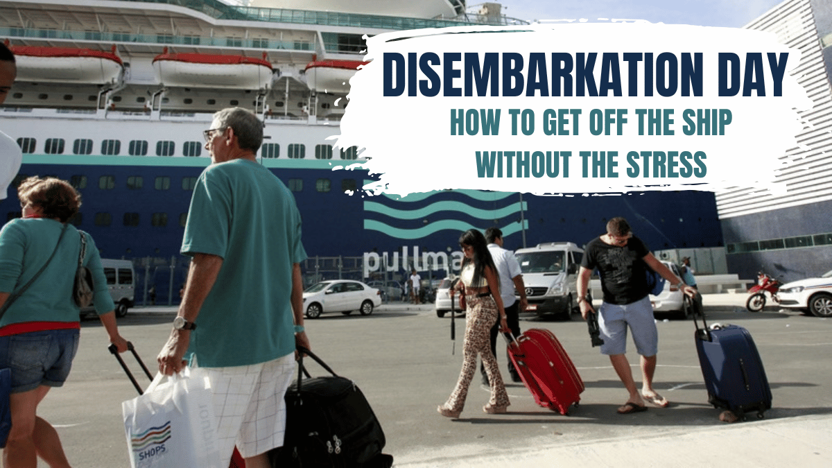 People disembarking a cruise ship with overlay text Disembarkation Day How to Get Off The Ship Without The Stress